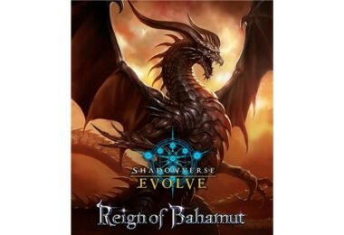 Shadowverse Evolve : Reign of Bahamut